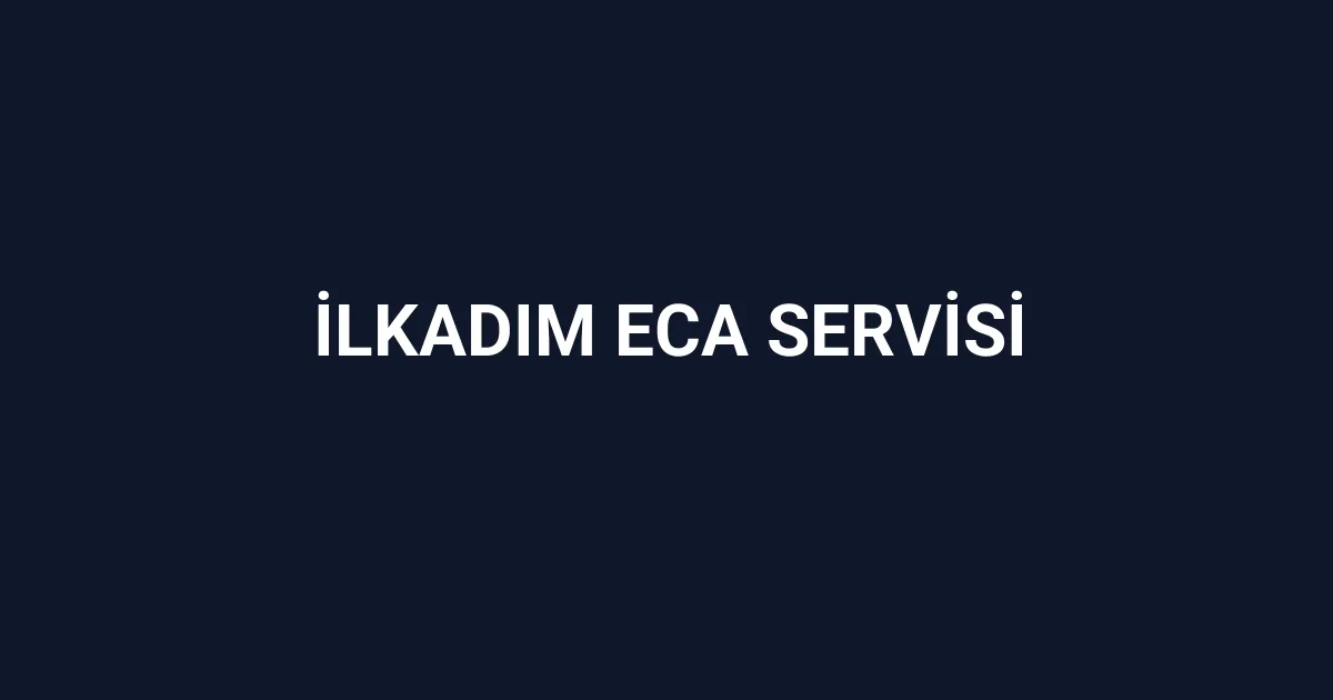 İlkadım Eca Servisi